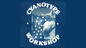 Image of two horses with blue filter, and framed by words 'CYANOTYPE WORKSHOP'